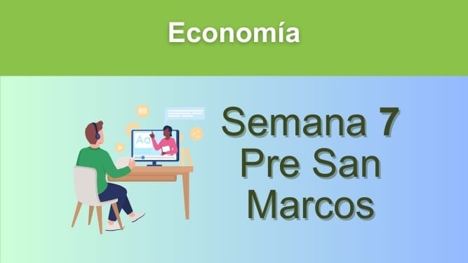 Economía Semana 7 Pre San Marcos (UNMSM)