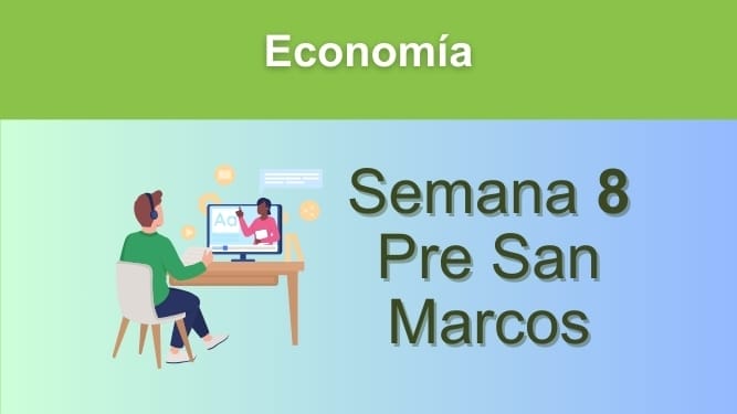 Economía Semana 8 Pre San Marcos (UNMSM)