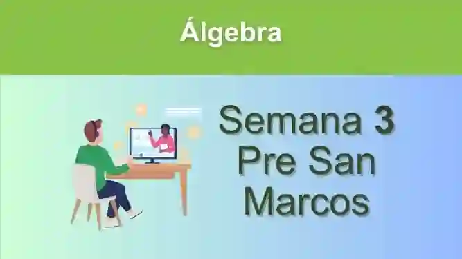 Álgebra Semana 3 Pre San Marcos (UNMSM)