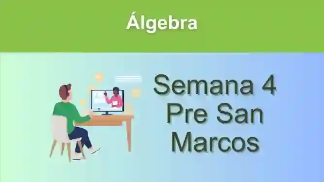 Álgebra Semana 4 Pre San Marcos (UNMSM)