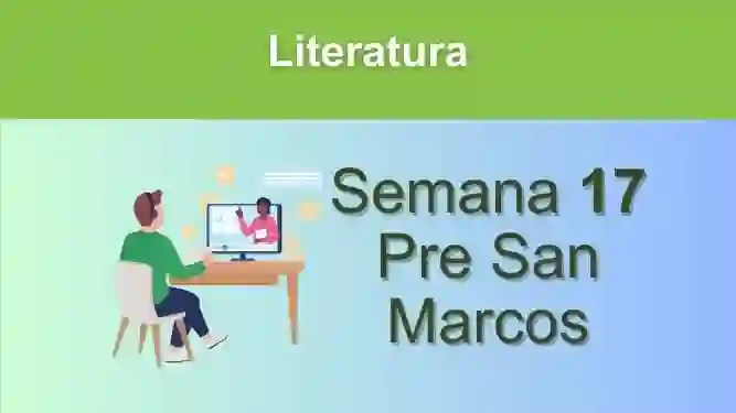Literatura Semana 17 Pre San Marcos (UNMSM)