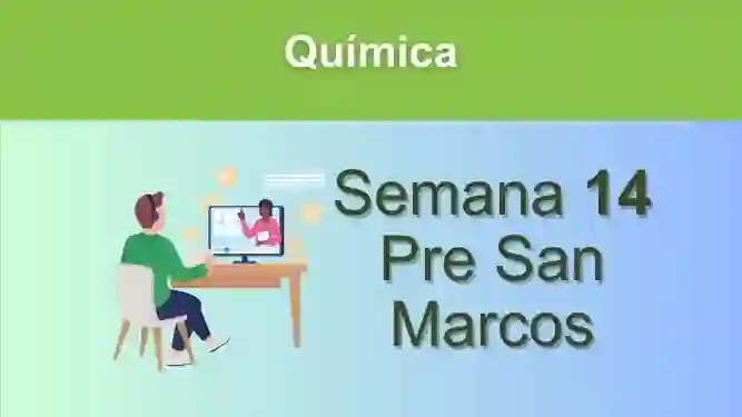 Química Semana 14 Pre San Marcos (UNMSM)