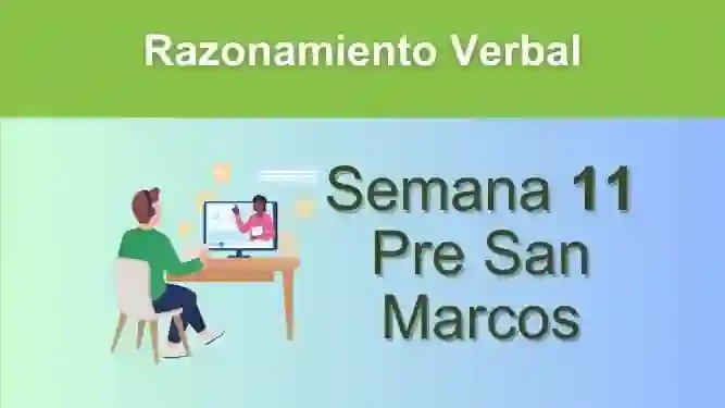 Razonamiento Verbal Semana 11 Pre San Marcos (UNMSM)