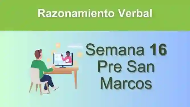 Razonamiento Verbal Semana 16 Pre San Marcos (UNMSM)