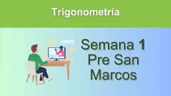 Trigonometría Semana 1 Pre San Marcos (UNMSM)
