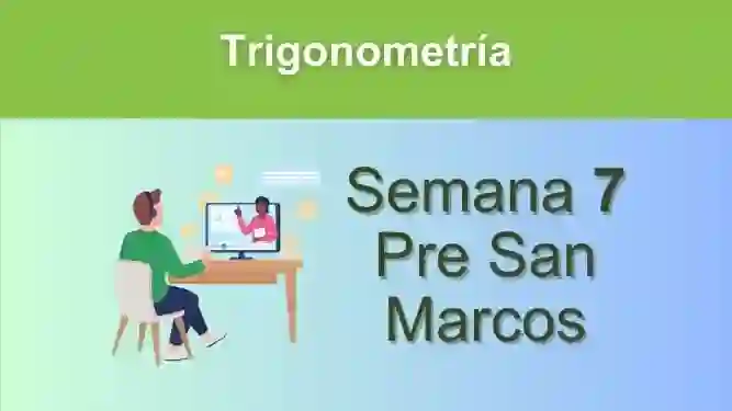 Trigonometría Semana 7 Pre San Marcos (UNMSM)